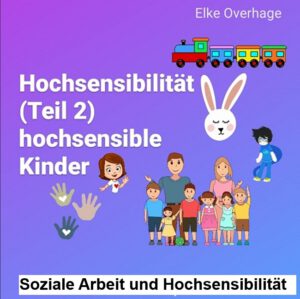 Hochsensibilität (Teil 2) - hochsensible Kinder